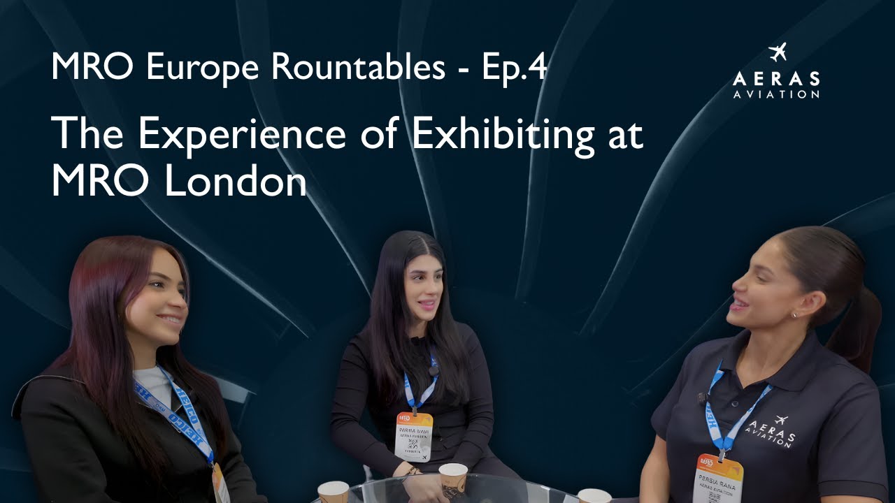 MRO Europe Roundtables - Ep.4 | The Experience of Exhibiting at MRO London