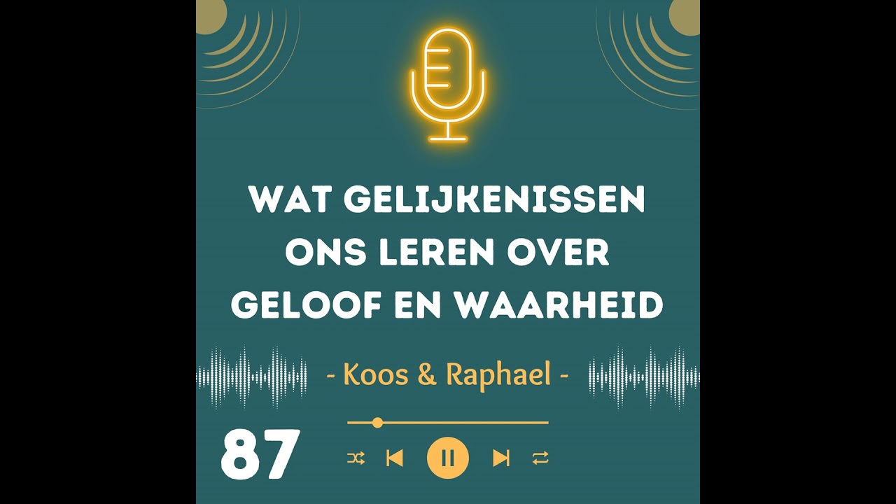 Wat gelijkenissen ons leren over geloof en waarheid