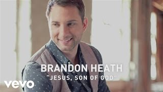 Brandon Heath - Jesus, Son of God (Official Lyric Video) chords