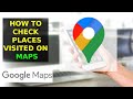 How to check places visited on google maps 2023