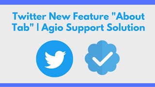 Twitter New Feature About Tab | Agio Support Solution