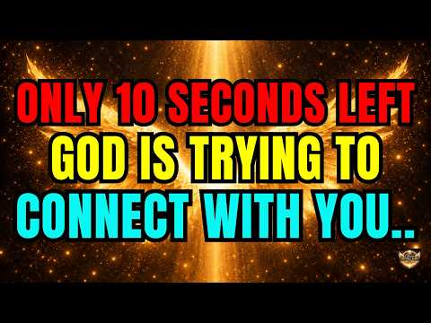 🔴 Chosen One, Only 10 Seconds Left – Archangel Michael Says God Is Trying To Reach You But... ⏳🚨