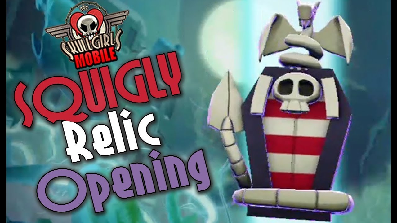 SQUIGLY RELIC OPENING | Skullgirls mobile iOS / Android con Drexo - YouTube