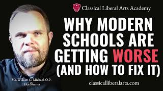 WHY MODERN SCHOOLS ARE GETTING WORSE  (AND HOW TO FIX IT)