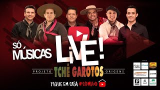 Tchê Garotos Origens (Live 1) -  &quot;Só as Musicas&quot; Live gravada em 06/05/20