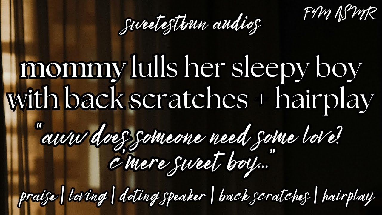 ♡ girlfriend lulls her sleepy boy with back scratches + hair play ♡  (F4M) | ASMR | Girlfriend Audio