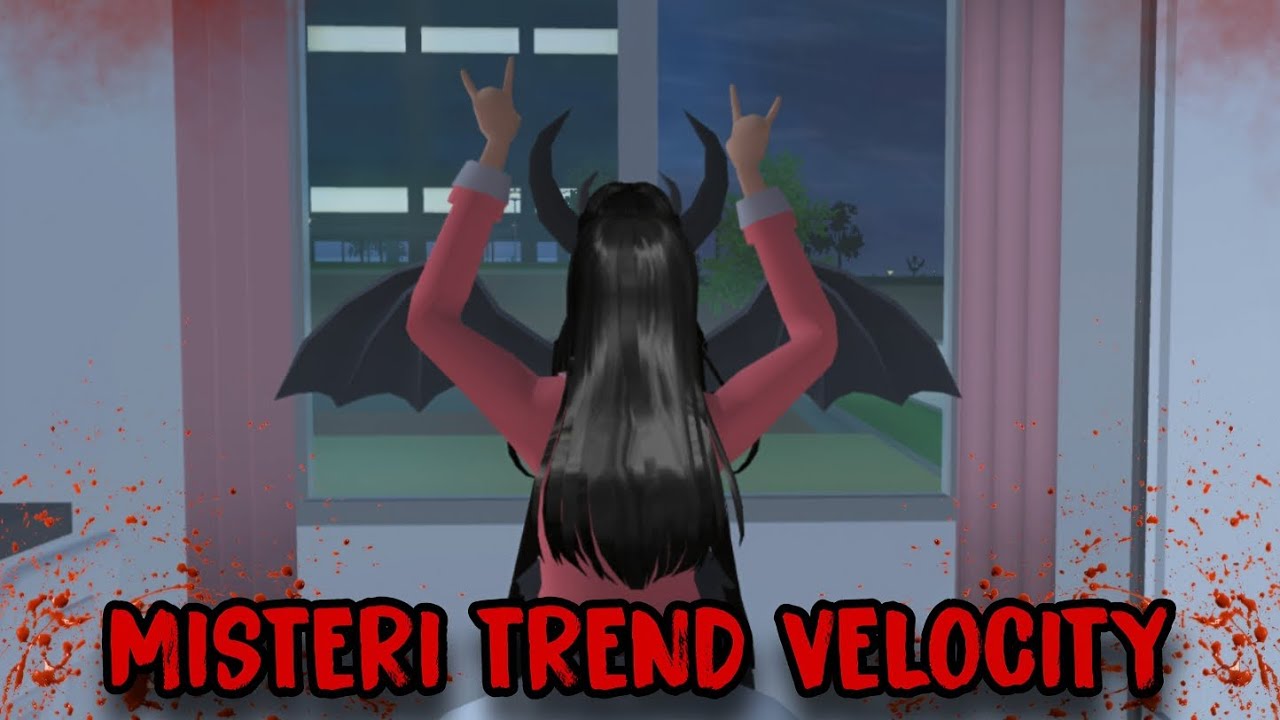 MISTERI TREND VELOCITY || HORROR MOVIE SAKURA SCHOOL SIMULATOR
