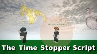 Time Stopper Script Showcase - ROBLOX EXPLOITING