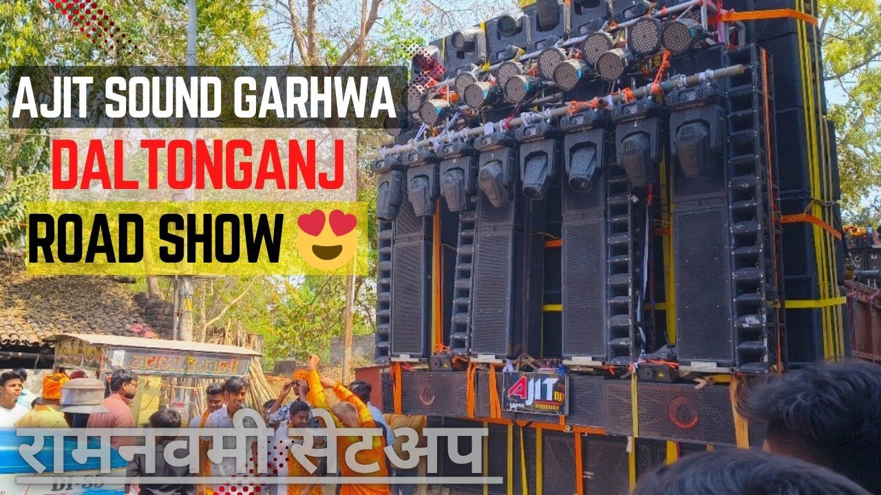 Ajit Dj Garhwa Jharkhand Daltonganj Ramnavami 2K25 Road show Ajit Sound Vlog ⚡