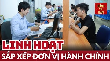Quyết liệt thực hiện sắp xếp đơn vị hành chính cấp huyện, cấp xã | Tin tức CHÍNH TRỊ, XÃ HỘI