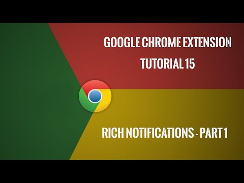 Chrome Extension Tutorial 15: Rich Notifications (Part 1)