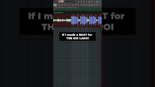 If I made a BEAT for THE KID LAROI