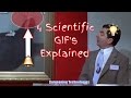 4 Scientific GIFS Explained