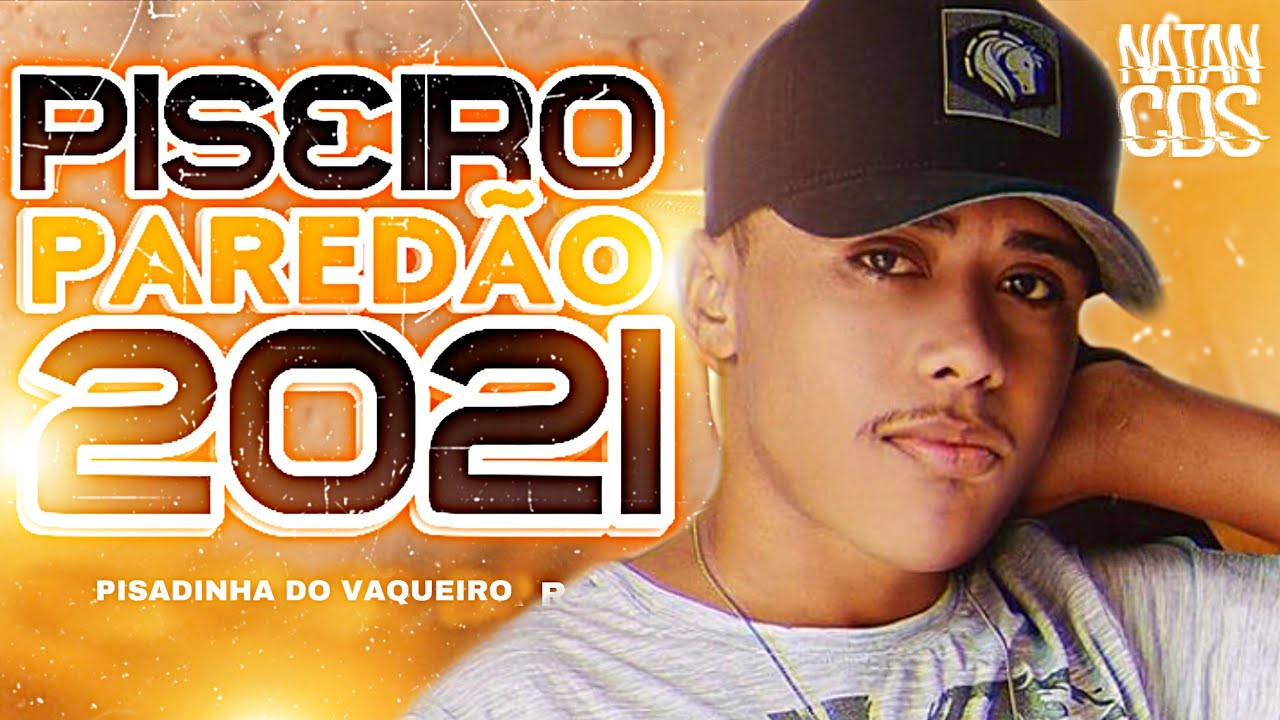 PISADINHA DO VAQUEIRO NOVO 2021 - REPERTÓRIO ATUALIZADO (O ESTOURO DAS VAQUEJADAS 2021