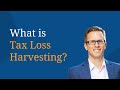 What is Tax Loss Harvesting?