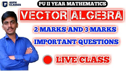 Vector Algebra Important Questions Live Class