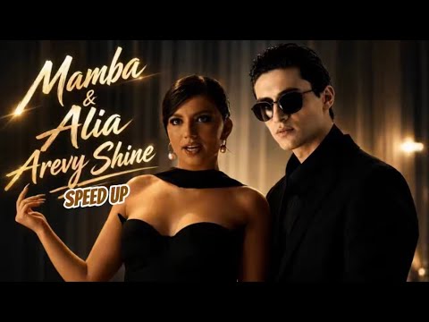 MamBa & ALìA • Arevy Shine☀️✨