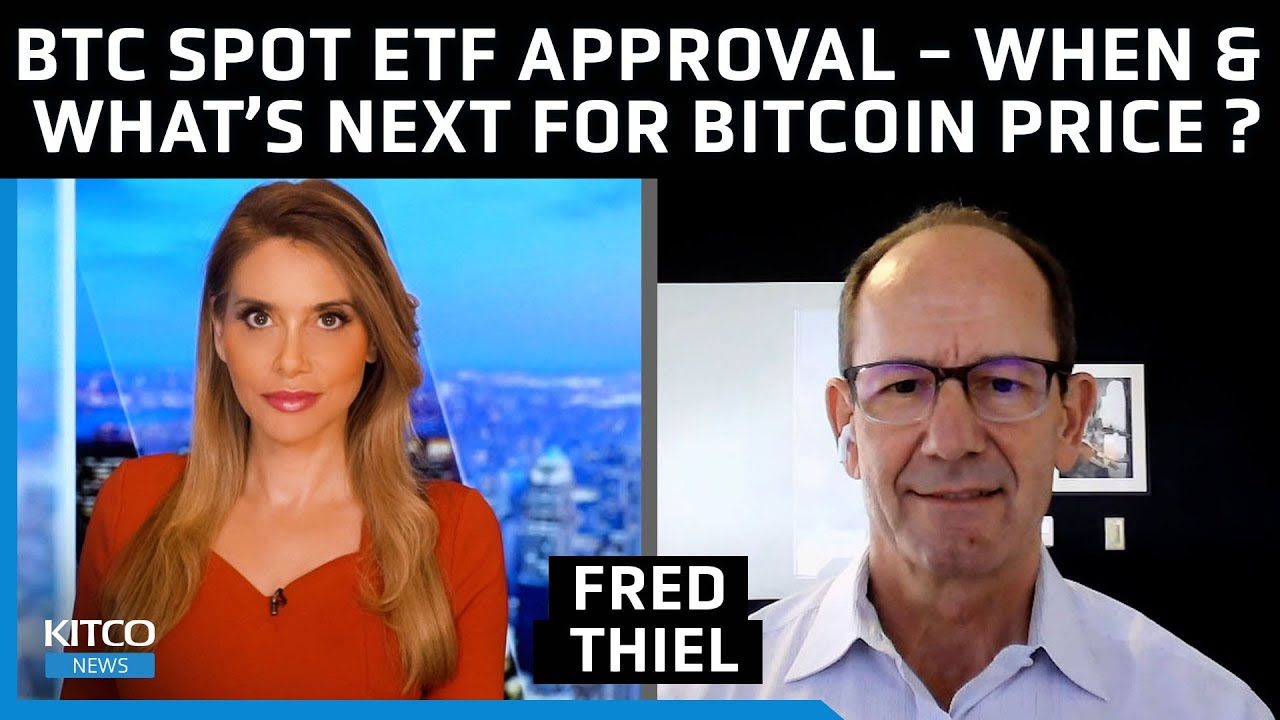Bitcoin Rally: 90% Chance of SEC Spot ETF Approval But What Happens Next? –  Fred Thiel (Pt 1/2)