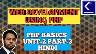 Web Development using PHP | PHP Basics | Unit-2 | Part-3 | Hindi