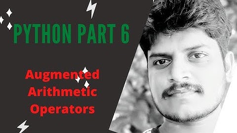 #Python | Part 6 | Augmented Arithmetic Operators | Explained in #Tamil