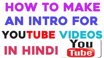 How To Make An Intro For Your YouTube Video for FREE! (2017/2018)
