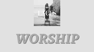 Laces - Worship - Lyric Video