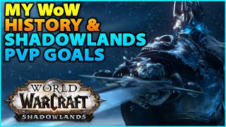 My History with World of Warcraft and PvP Goals for Shadowlands