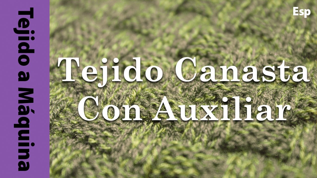 |ESP| Tejido Canasta con Cama auxiliar
