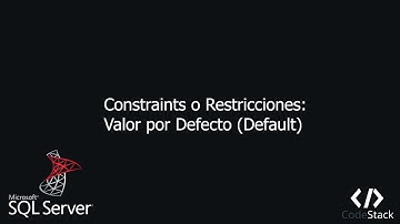 Constraints/Restricciones: Valor Por Defecto (Default) [SQL Server - Transact SQL]
