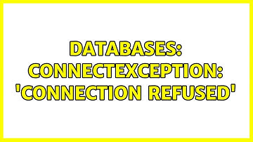 Databases: ConnectException: 