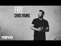 Chris Young - Fire (Official Audio)