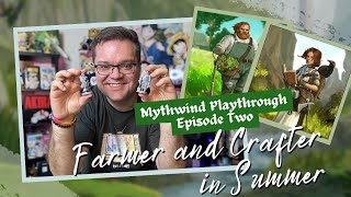 Mythwind Playthrough Episode 2 - Farmer and Crafter in Summer