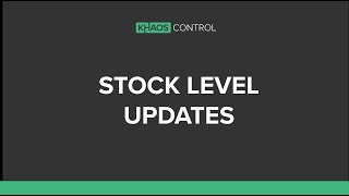 Stock Level Updates for Channels on Khaos Control Cloud