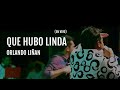 QUE HUBO LINDA - ORLANDO LIÑAN - (EN VIVO)
