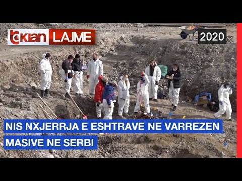 Nis nxjerrja e eshtrave ne varrezen masive ne Serbi | Lajme-News