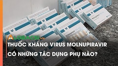 Thuốc kháng virus molnupiravir có những tác dụng phụ nào?