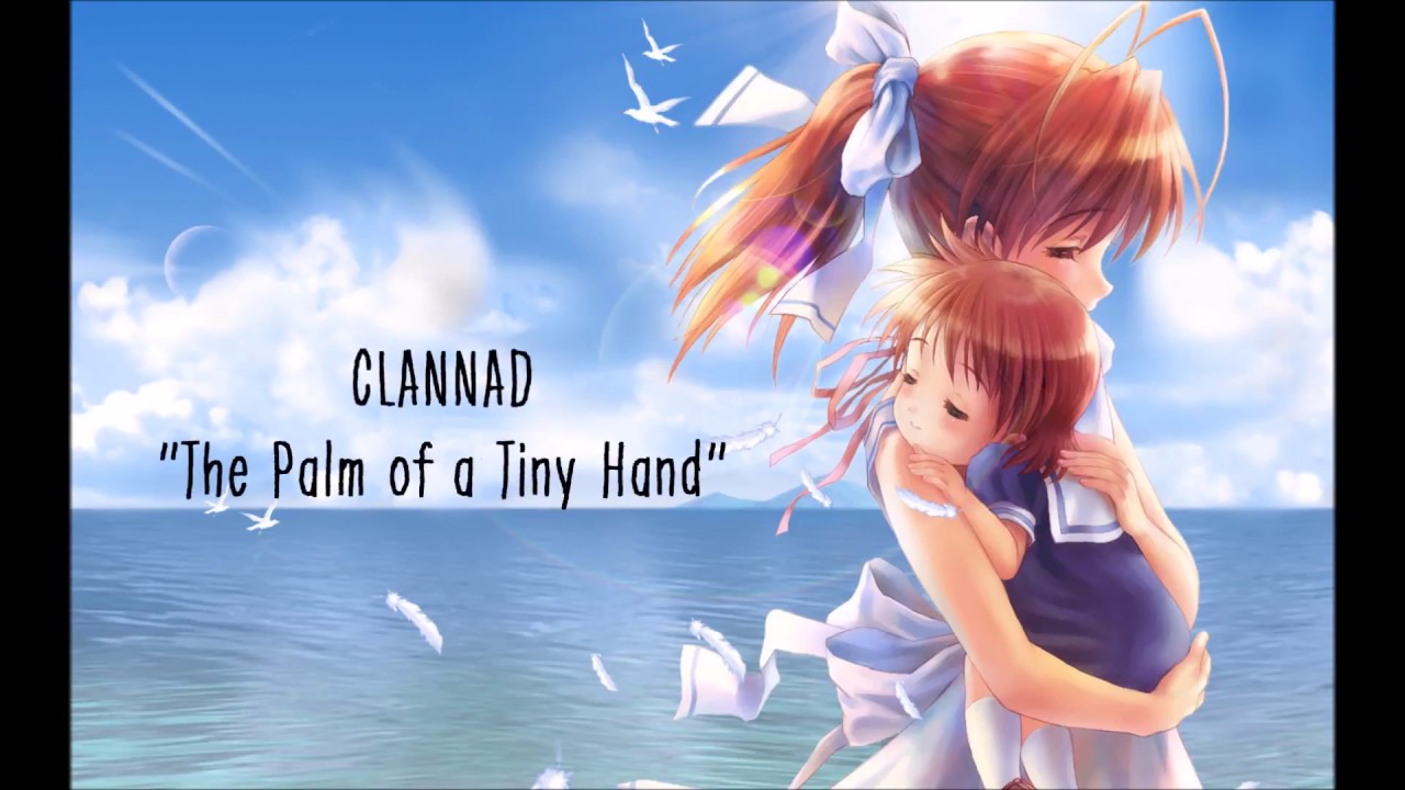 Stream The Palm of a Tiny Hand ( Chiisana Tenohira )Clannad Ending by Elz  Natsumii