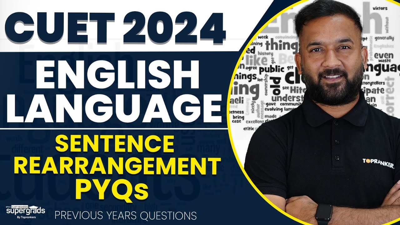 CUET 2024 English Language Preparation | Sentence Rearrangement PYQs ...
