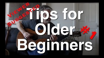 Viewer Suggested Tips for Older Beginners #1 | Tom Strahle | Easy Guitar | Basic Guitar