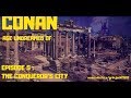 (Conan RPG) An Age Undreamed Of, EP5: The Conqueror's City (Pt.1)