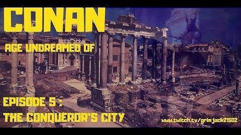 (Conan RPG) An Age Undreamed Of, EP5: The Conqueror