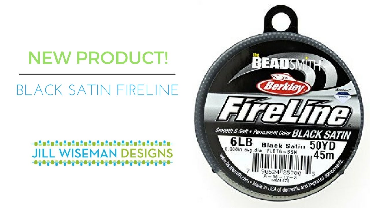 New Product! Black Satin Fireline 