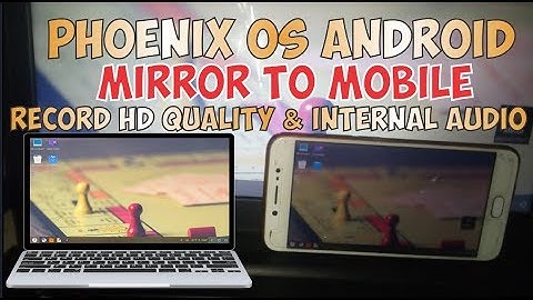 Phoenix OS mirror Android to mobile record with internal audio
