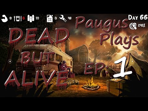 Dead But Alive! Southern England Ep 1 || Paugus Plays