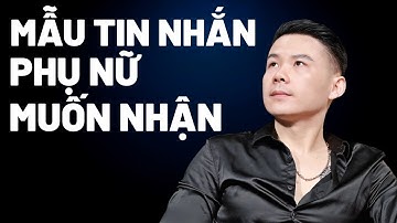 Đây Là Kiểu  Tin Nhắn Phụ Nữ Muốn Nhận Từ Bạn