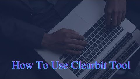 How Use Clearbit Connect Tool, Lead Generation Extension