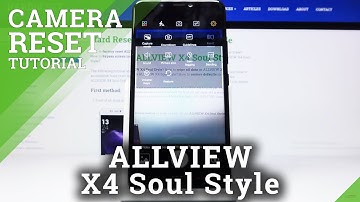 How to Reset Camera Settings in ALLVIEW X4 Soul Style – Restore Camera Defaults