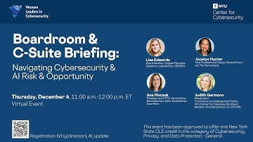 Boardroom & C-Suite Briefing: Navigating Cybersecurity and AI Risk and Opportunity