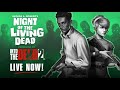 Into the dead 2  night of the living dead