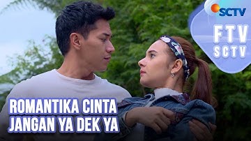 FTV SCTV El Ryan Carlen & Larasati Nugroho - Romantika Cinta Jangan Ya Dek Ya